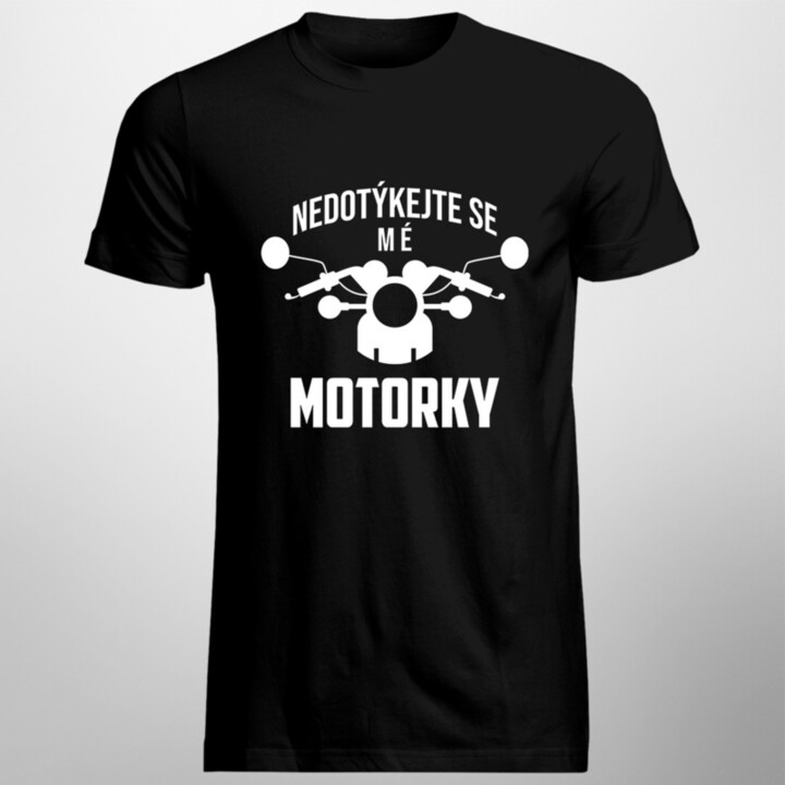 Nedotýkejte se mé motorky - pánské tričko s potiskem