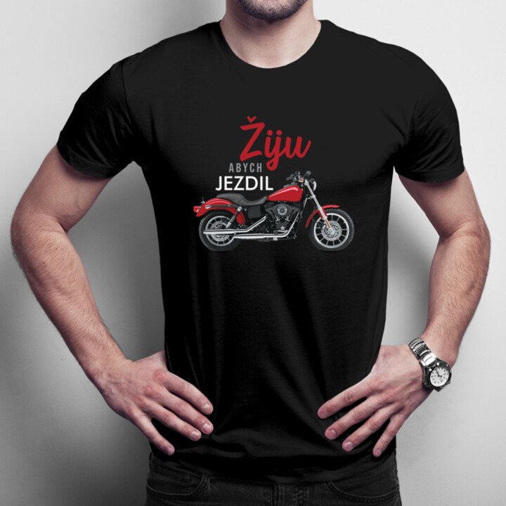 Žiju, abych jezdil - pánské tričko s potiskem
