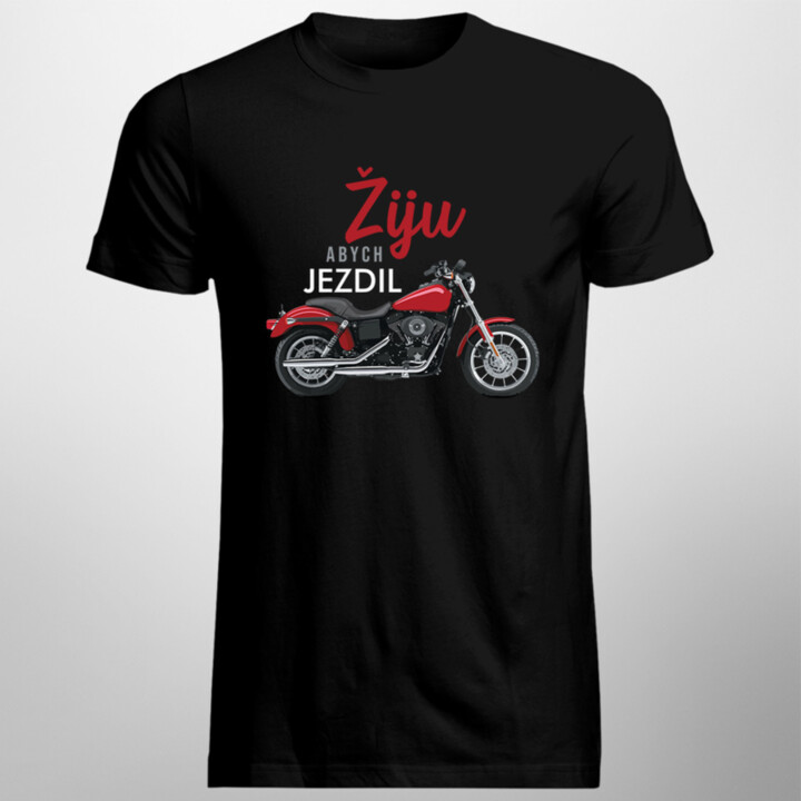 Žiju, abych jezdil - pánské tričko s potiskem