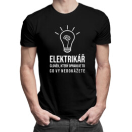 Elektrikář - člověk, který opravuje - pánské tričko s potiskem