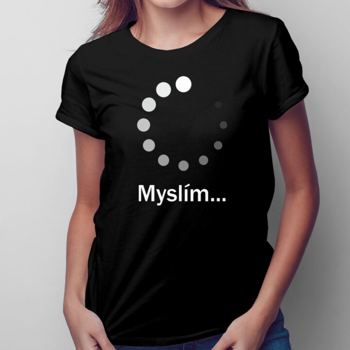 Myslím - dámské tričko s potiskem