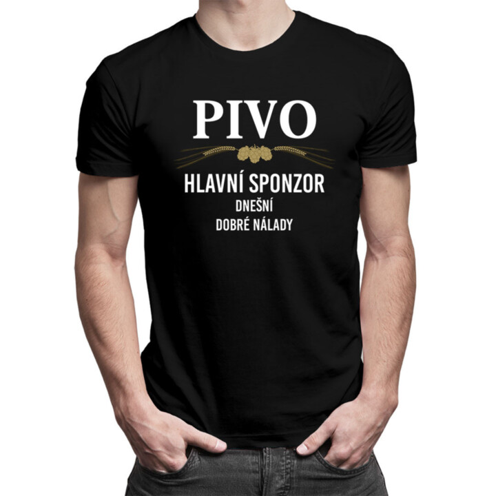Pivo - hlavní sponzor dnešní dobré nálady - pánské tričko s potiskem