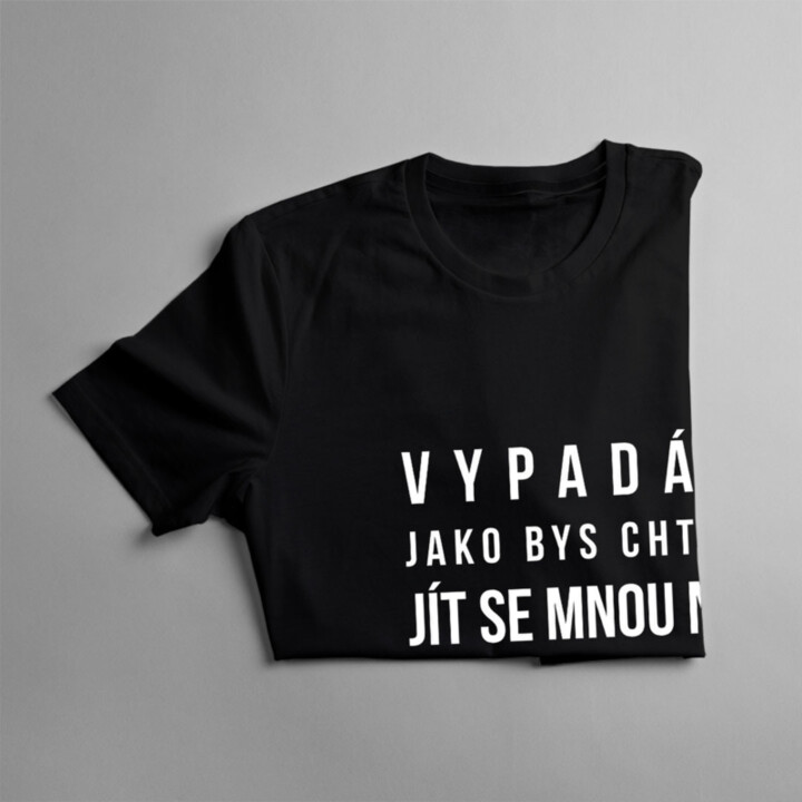 Vypadáš jako bys chtěl jít se mnou na pivo - dámské tričko s potiskem