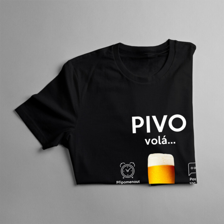 Pivo volá, musím jít - pánské tričko s potiskem