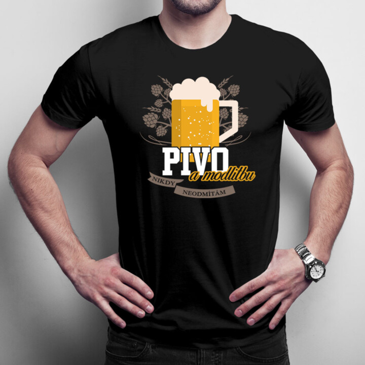 Pivo a modlitbu nikdy neodmítám - pánské tričko s potiskem