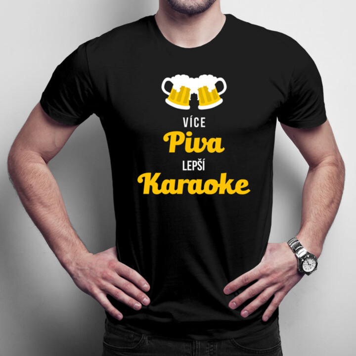 Více piva, lepší karaoke - pánské tričko s potiskem