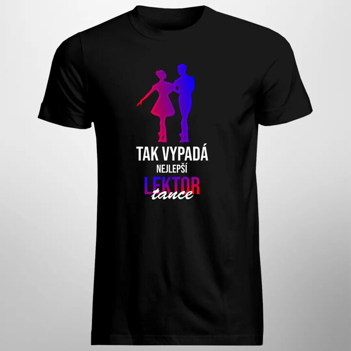 Tak vypadá nejlepší lektor tance - pánská trička  s potiskem