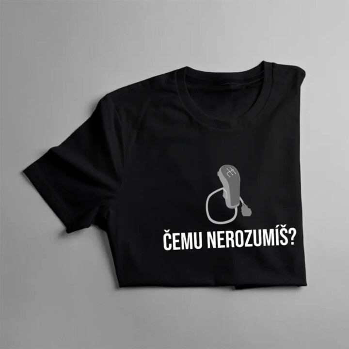 Čemu nerozumíš? - pánské tričko s potiskem