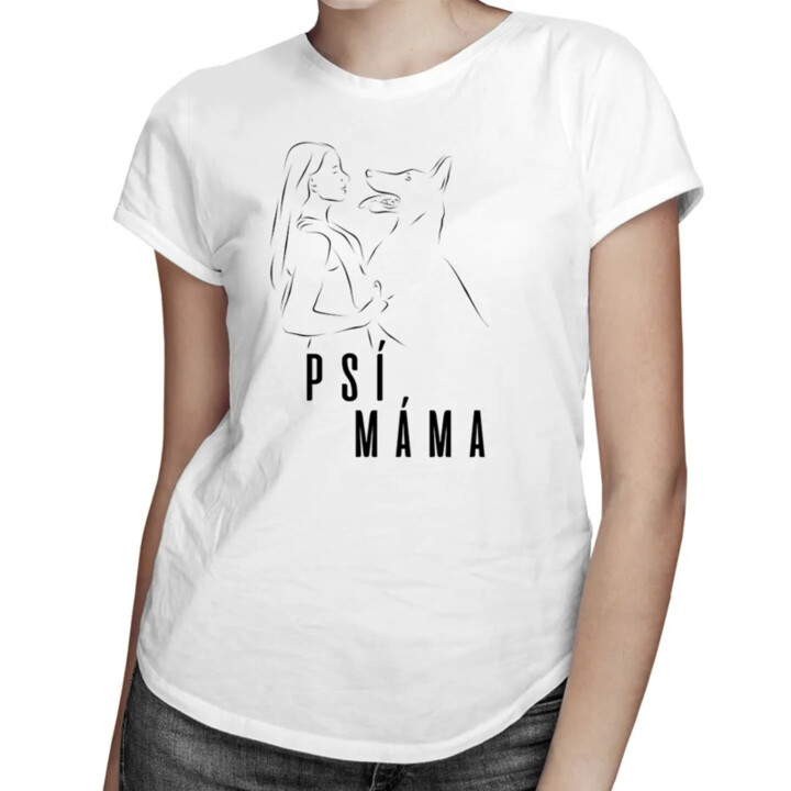 Psí máma - dámská trička  s potiskem