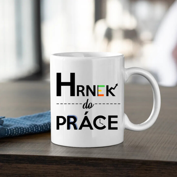 Hrnek do práce - hrnek s potiskem