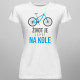 Život je lepší na kole - dámské tričko s potiskem