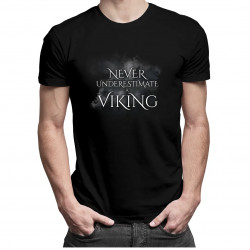 Never undestimate a viking - pánské tričko s potiskem