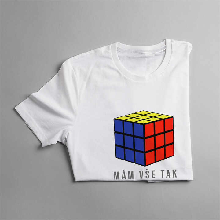 Mám vše tak, jak má být - dámské tričko s potiskem