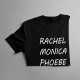 Rachel, Monica, Phoebe, Ross, Joey, Chandler - dámské tričko s potiskem