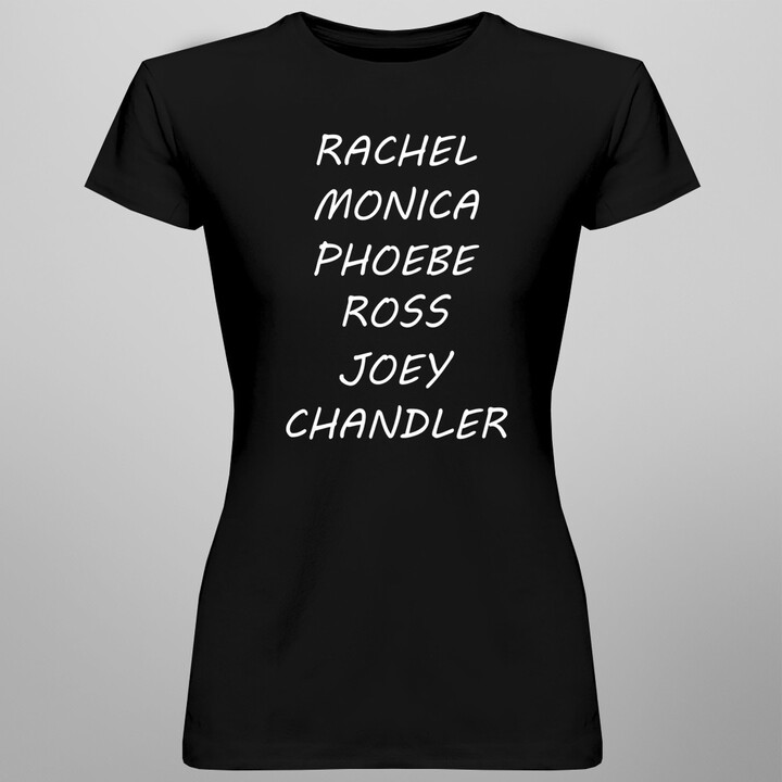 Rachel, Monica, Phoebe, Ross, Joey, Chandler - dámské tričko s potiskem