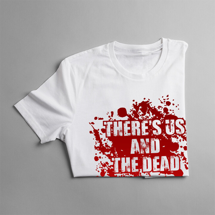 There's us and the dead - dámské tričko s potiskem