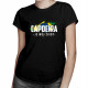 Capoeira je můj život - dámské tričko s potiskem