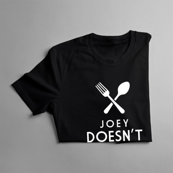 Joey doesn't share food - dámské tričko s potiskem