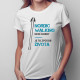 Nordic Walking není hobby - dámské tričko s potiskem