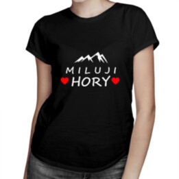 Miluji hory - dámské tričko s potiskem