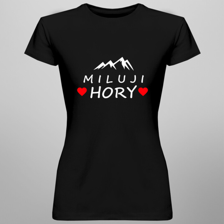 Miluji hory - dámské tričko s potiskem