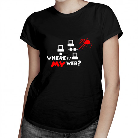 Where is my web? - dámské tričko s potiskem