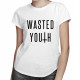 Wasted Youth - dámské tričko s potiskem