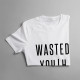 Wasted Youth - dámské tričko s potiskem