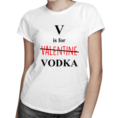 V is for vodka - dámské tričko s potiskem