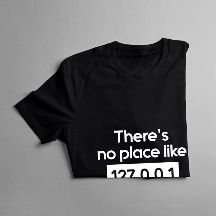 There's no place like 127.0.0.1 - dámské tričko s potiskem