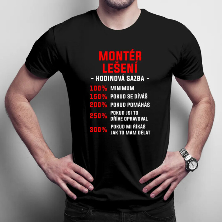 Montér lešení - hodinová sazba - pánské tričko s potiskem