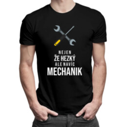 Nejen, že hezký, ale navíc mechanik - pánské tričko s potiskem