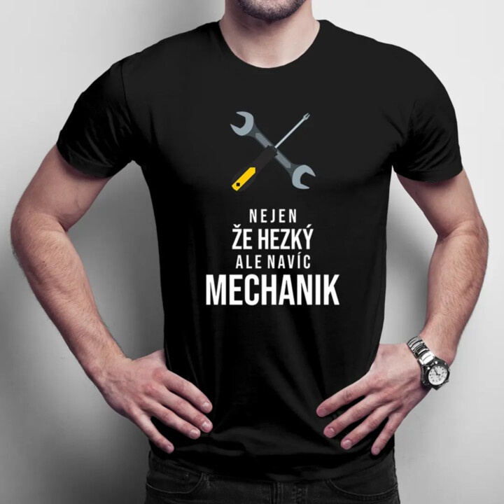 Nejen, že hezký, ale navíc mechanik - pánské tričko s potiskem