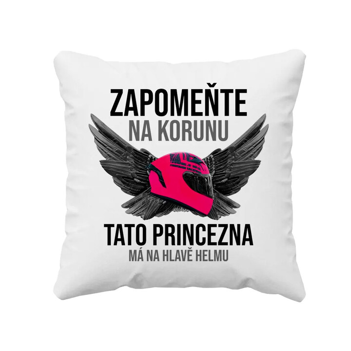Zapomeňte na korunu - tato princezna má na hlavě helmu - polštář