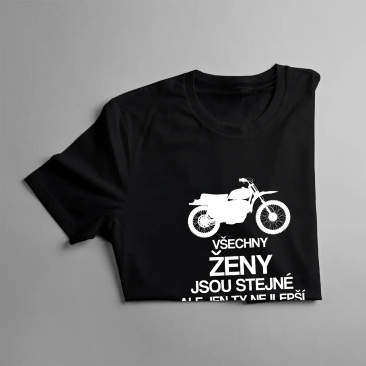 Všechny ženy jsou stejné, ale jen ty nejlepší mají motorku - dámské tričko s potiskem