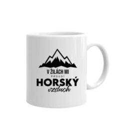 V žilách mi proudí horský vzduch - hrnek