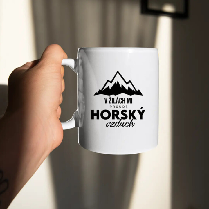 V žilách mi proudí horský vzduch - hrnek