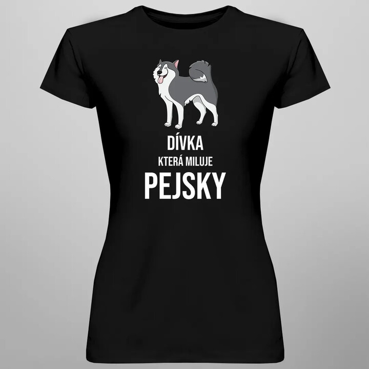 Dívka, která miluje pejsky - dámská trička s potiskem