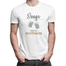 Švagr - dobrý pije, nejlepší nalévá - pánské tričko s potiskem