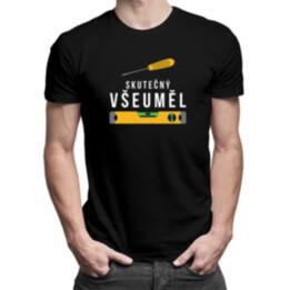 Skutečný všeuměl - pánské tričko s potiskem