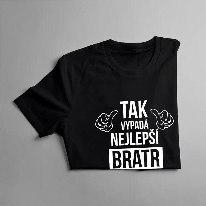 Tak vypadá nejlepší bratr na světě - pánské tričko s potiskem