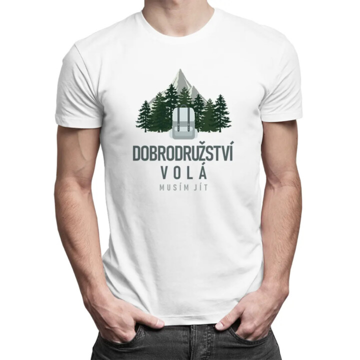 Dobrodružství volá, musím jít - pánské tričko s potiskem