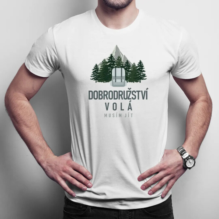 Dobrodružství volá, musím jít - pánské tričko s potiskem