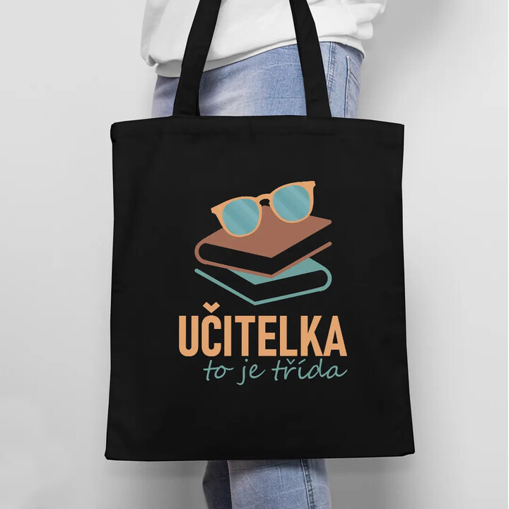 Učitelka to je třída - taška s potiskem