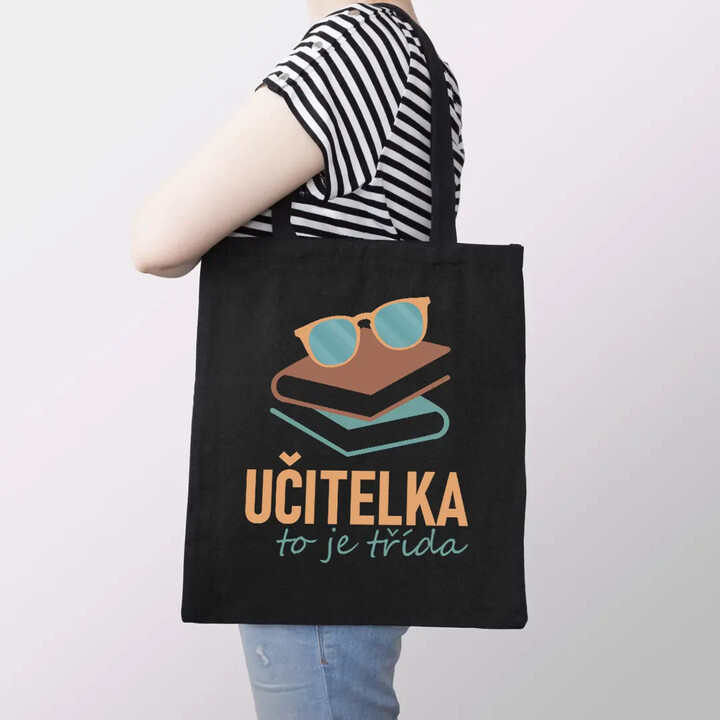 Učitelka to je třída - taška s potiskem