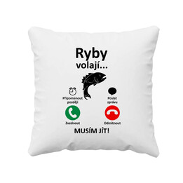 Ryby volají, musím jít - polštář s potiskem