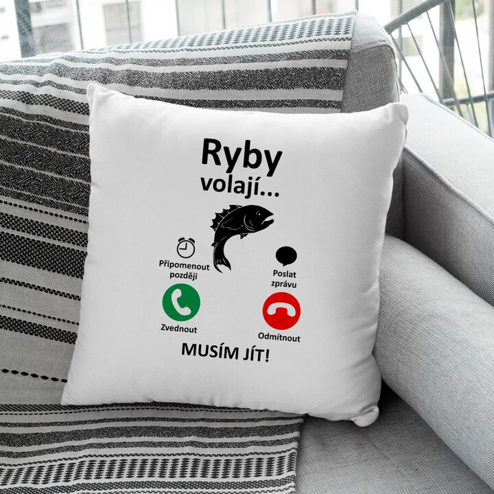 Ryby volají, musím jít - polštář s potiskem