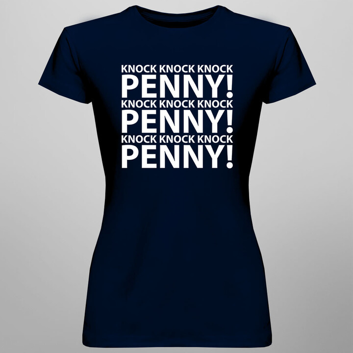 Knock Knock Knock PENNY! - dámské tričko s potiskem