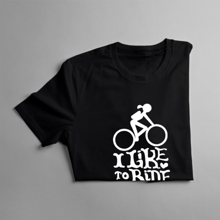 I like to ride bikes - dámské nebo pánské tričko s potiskem