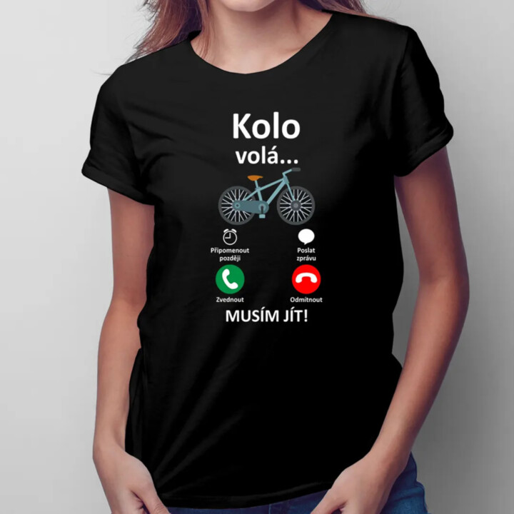 Kolo volá - musím jít (verze 2) - dámské tričko s potiskem